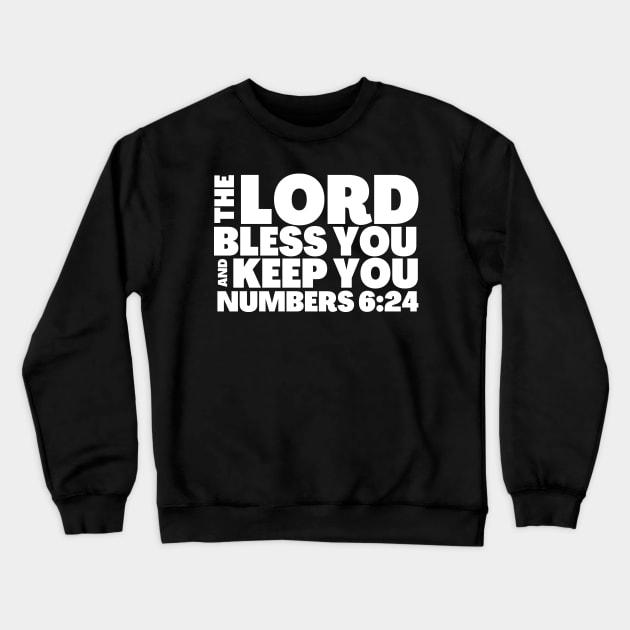 Numbers 6-24 Lord Bless You and Keep You Crewneck Sweatshirt by BubbleMench